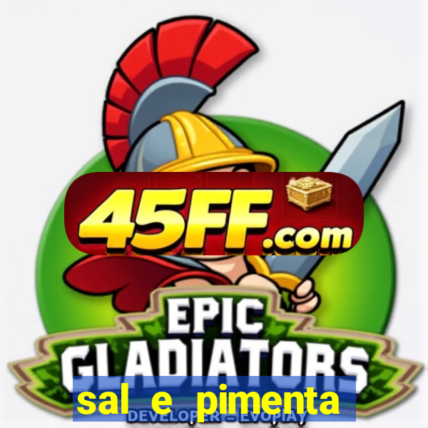 sal e pimenta restaurante sp